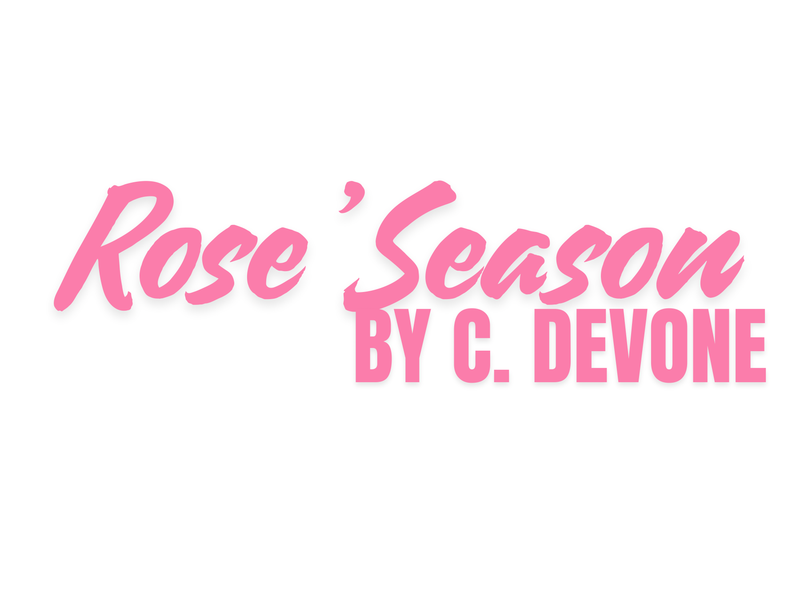 Rose Season by C. DeVone